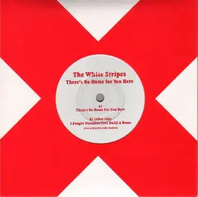 The White Stripes - There's No Home For You Here