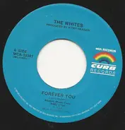 The Whites - Forever You