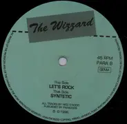The Wizzard - Let's Rock / Syntetic