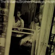 The Williams Brothers - Harmony Hotel