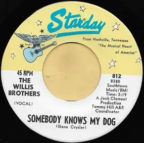 The Willis Brothers - Somebody Knows My Dog / The End Of The Road
