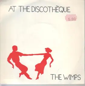 Wimps - At The Discothèque