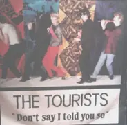 The Tourists - Don't Say I Told You So/ Strange Sky