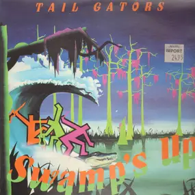 The Tail Gators - Swamp's Up