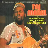 The Taj Mahal And The International Rhythm Band - Live & Direct