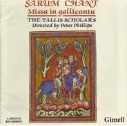 The Tallis Scholars , Peter Phillips - Sarum Chant - Missa In Gallicantu