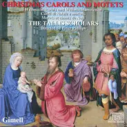 The Tallis Scholars & Peter Phillips - Christmas Carols And Motets / Weihnachtscarols Und Weihnachtsmotetten / Canti Di Natale E Mottetti