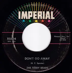 Teddy Bears - Don't Go Away / Seven Lonely Days