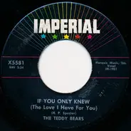 The Teddy Bears - If You Only Knew (The Love I Have For You) / You Said Goodbye