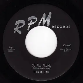 The Teen Queens - So All Alone / Baby Mine