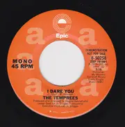 The Temprees - I Dare You