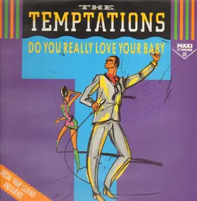 The Temptations - Do You Really Love Your Baby