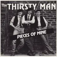 The Thirsty Man - Pieces Of Mine