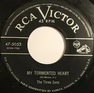 The Three Suns Featuring Gogi Grant - My Tormented Heart / Mommy's Little Angel
