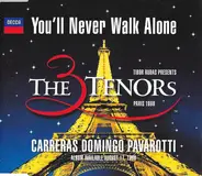 The Three Tenors - José Carreras , Placido Domingo , Luciano Pavarotti - You'll Never Walk Alone
