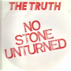 The Truth - No Stone Unturned