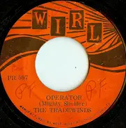 The Trade Winds - Operator / All Of That Is Mas'