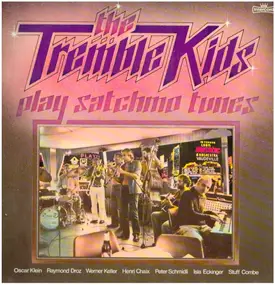 the tremble kids - Play Satchmo Tunes
