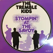 The Tremble Kids - Stompin' At The Savoy