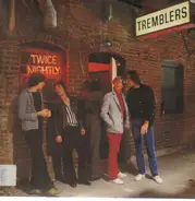 The Tremblers - Twice Nightly