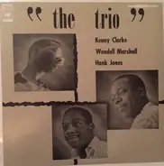 The Trio Featuring Hank Jones , Wendell Marshall And Kenny Clarke - The Trio