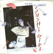 The Tubes - Sushi Girl