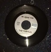 The Turtles - Me About You / Think I'll Run Away