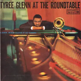 The Tyree Glenn Quintet - Tyree Glenn At The Roundtable