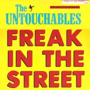 The  Untouchables - Freak In The Street (High Velocity Dance Remixes)