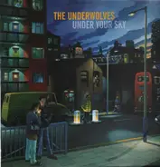 the Underwolves - Under Your Sky