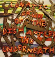 The Underneath - Lunatic Dawn of the Dismantler