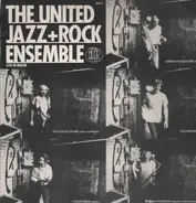 The United Jazz + Rock Ensemble - Live in Berlin