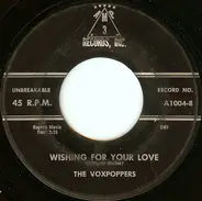 The Voxpoppers - Wishing For Your Love
