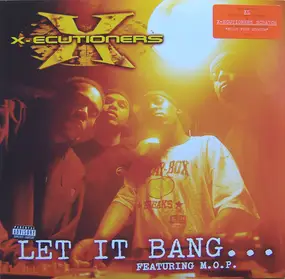 The X-Ecutioners - Let It Bang...feat. M.O.P.