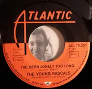 The Young Rascals - Lonely Too Long / If You Knew
