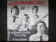 The Young Rascals - Lonely Too Long / If You Knew