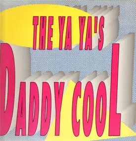 Ya Ya's - Daddy Cool