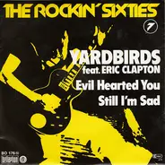 The Yardbirds feat. Eric Clapton - Evil Hearted You / Still I'm Sad