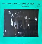 The Yarra Yarra New Orleans Jazz Band - Yarra Yarra Jazz Band On Tour Volume 1