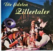 The Zillertal Band Unter Harry Wehner - Die Fidelen Zillertaler