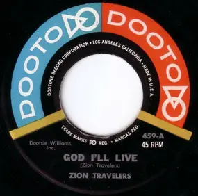Zion Travelers - God I'll Live / Packin' Up