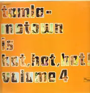 The Temptations, Michael Jackson, Stevie Wonder a.o. - Tamla Motown Is Hot, Hot, Hot ! - Volume 4