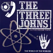 The Three Johns - Do The Square Thing