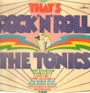The Tonics - That's Rock'n'Roll