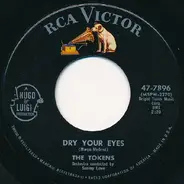 The Tokens - Dry Your Eyes / When I Go To Sleep At Night