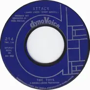 The Toys - Attack / See How They Run