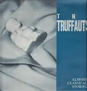 The Truffauts - Almost Classical Stories