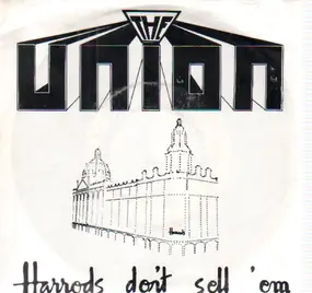 Union - Harrods Don't Sell Them