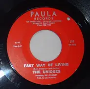 The Uniques - Fast Way Of Living / Not Too Long Ago