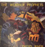 The Weather Prophets - Diesel River